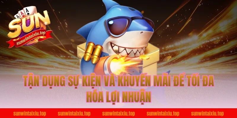 Tận Dụng Sự Kiện Và Khuyến Mãi Để Tối Đa Hóa Lợi Nhuận